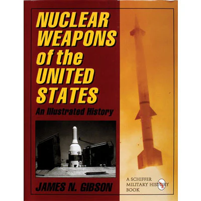 Nuclear Weapons of the United States: An Illustrated History - Image 2