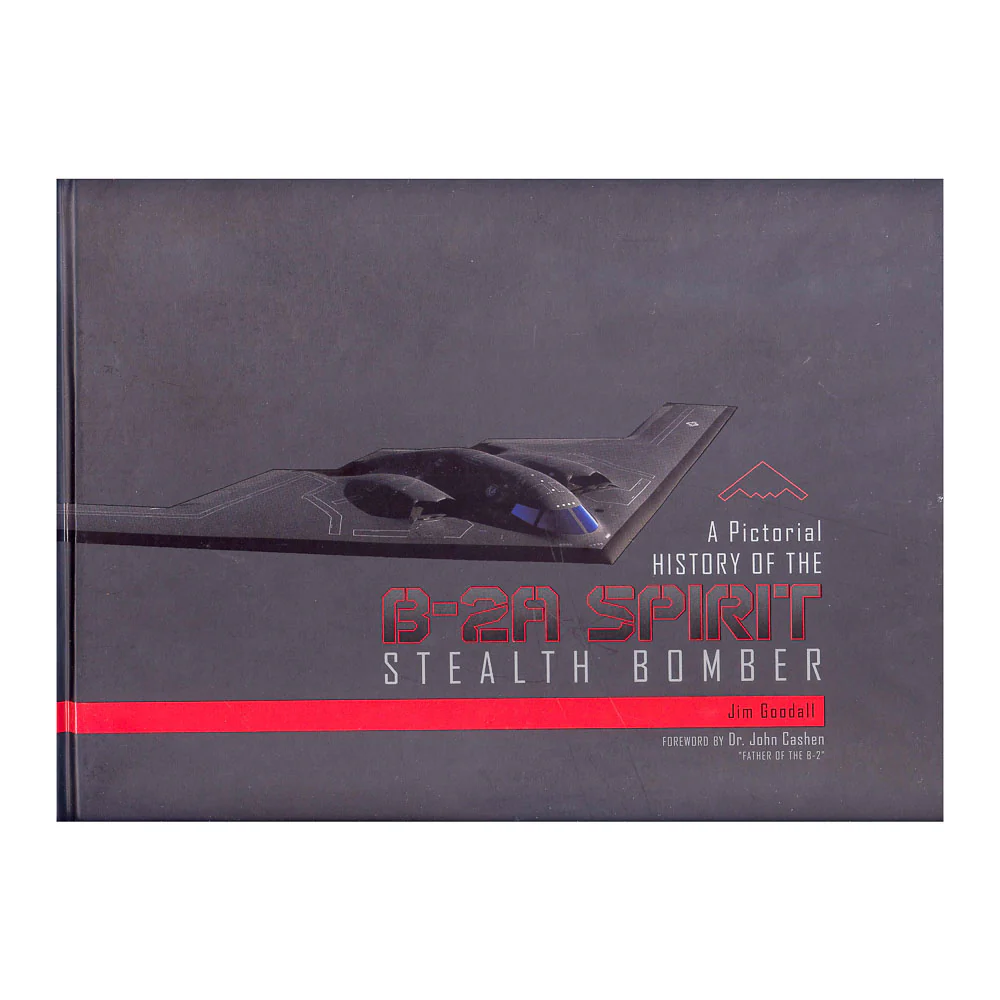Pictorial History of the B-2A Spirit Stealth Bomber